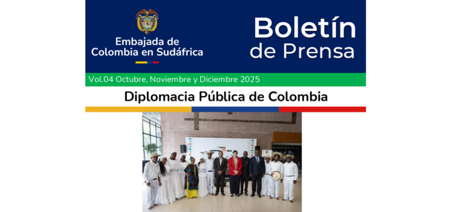 La Embajada de Colombia en Sudáfrica informa sobre sus actividades de octubre, noviembre y diciembre de 2025
