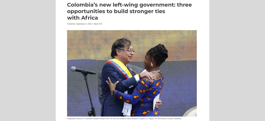 La Embajada de Colombia en Sudáfrica invita a leer el artículo “Colombia’s new left-wing government: three opportunities to build stronger ties with Africa”