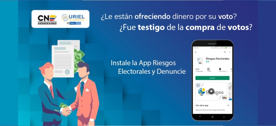 Instale la App Riesgos Electorales y denuncie los delitos que se presenten en las Elecciones 2022