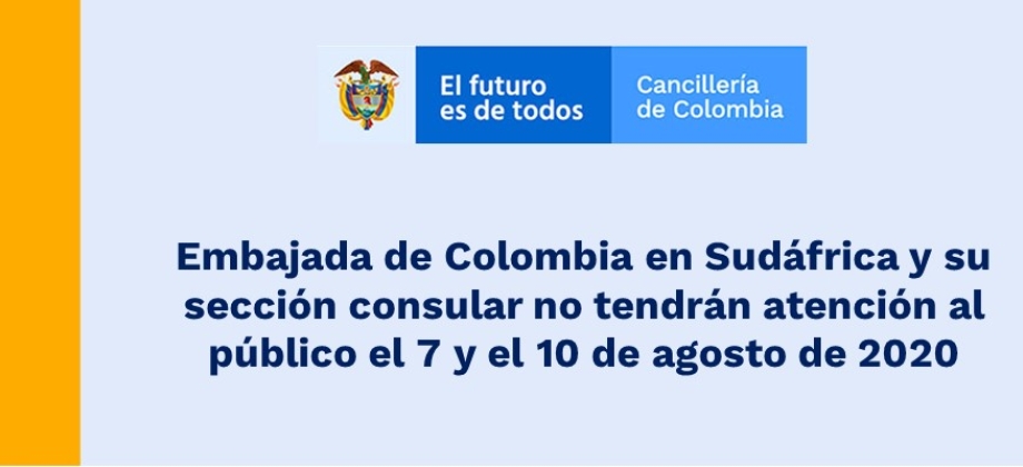 Embajada de Colombia en Sudáfrica y su sección consular no tendrán atención al público el 7 y el 10 de agosto 